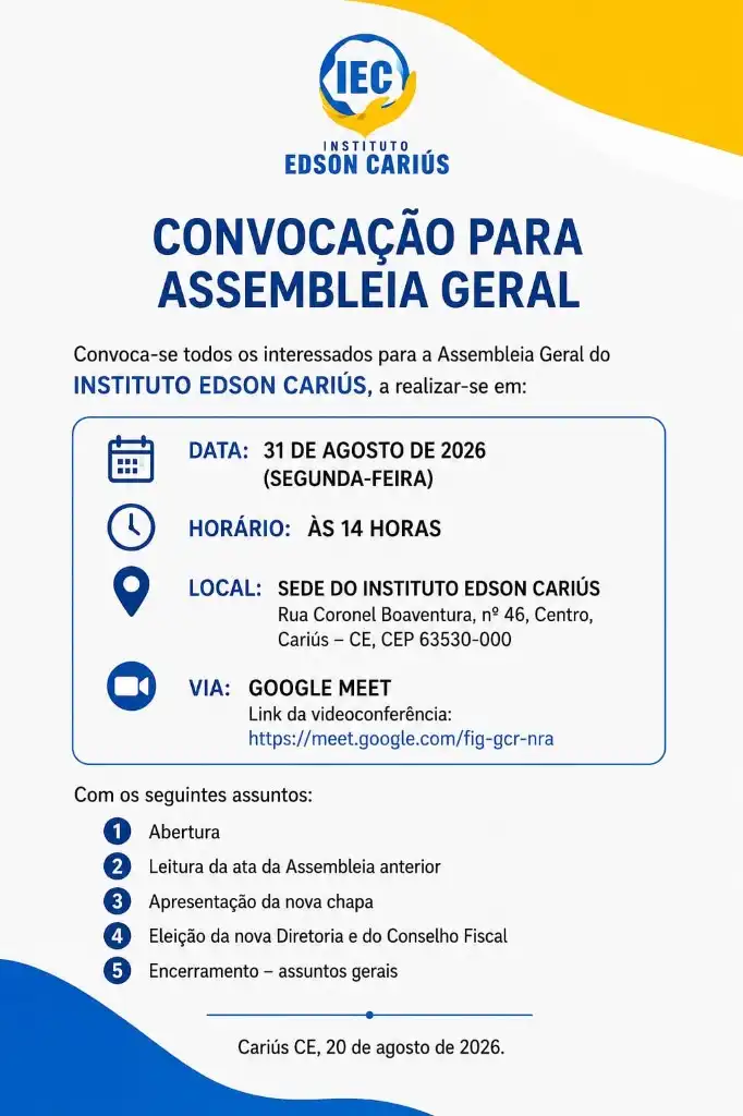 Cartaz de convocação para a Assembleia Geral do Instituto Edson Cariús, em 31 de agosto de 2026, às 14 horas, na sede da instituição, com participação também pelo Google Meet.